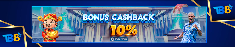 BONUS CASHBACK 10% (SLOT, TEMBAK IKAN, LIVEGAMES) TB8